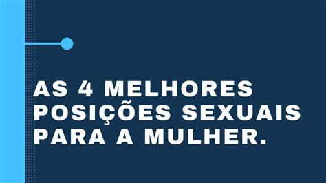 como gozar rápido|As 5 melhores posições sexuais para as mulheres